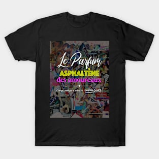 Le Parfum Asphalten des amoreaux T-Shirt